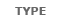 Type